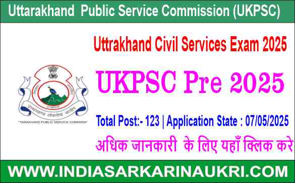 Uttarakhand UKPSC PCS Pre  2025: Apply Online for 123 Civil Upper Subordinate Service  Posts and Admit Card Out